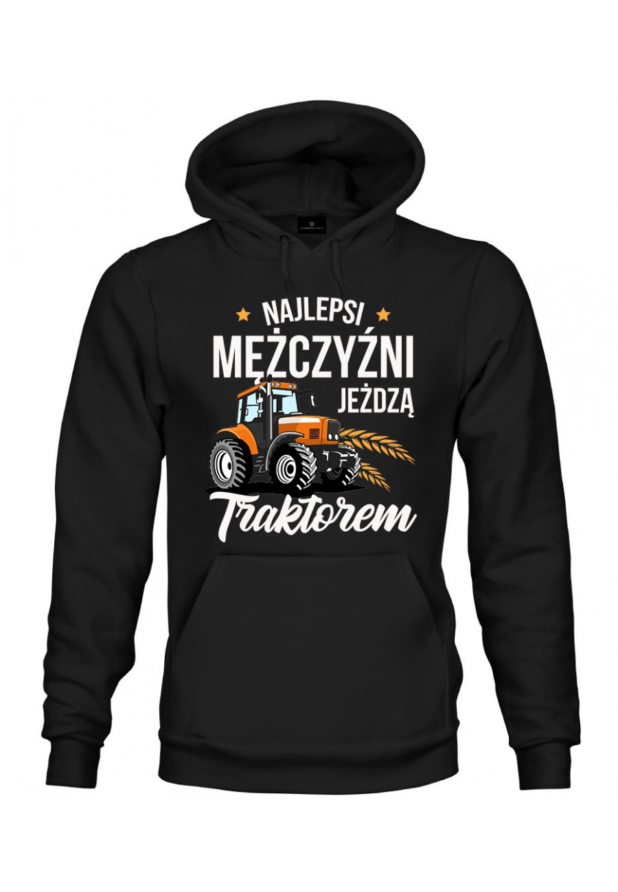 Bluza z kapturem Najlepsi mężczyźni jeżdzą traktorem