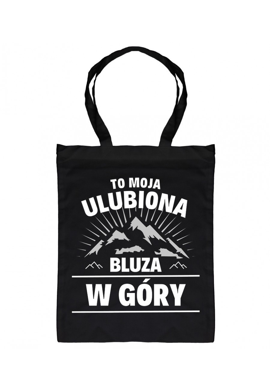 Torba bawełniana To moja ulubiona bluza w góry