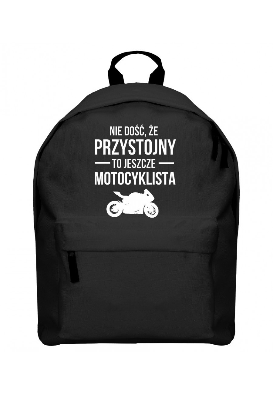 Plecak Nie dość, że przystojny to jeszcze motocyklista