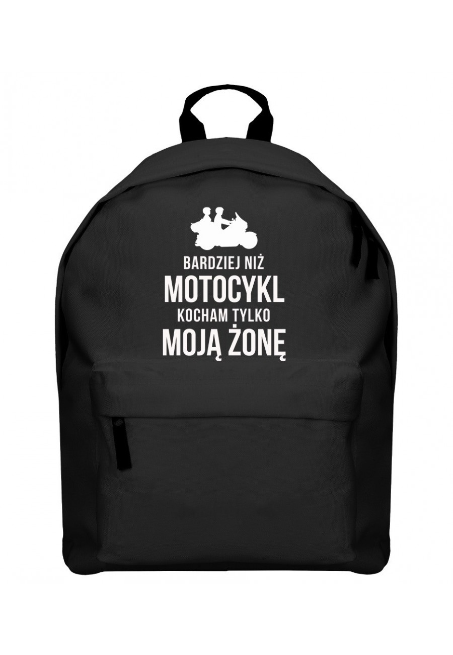 Plecak Bardziej niż motocykl kocham tylko moją żonę