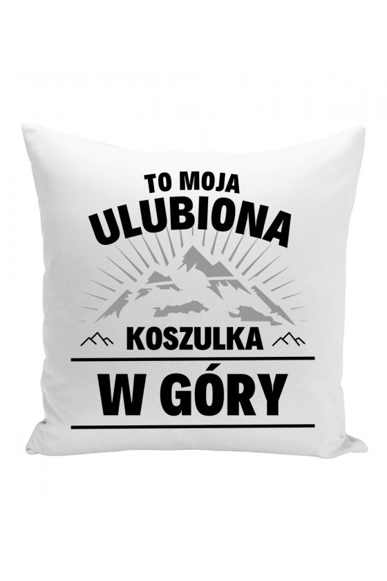 Poduszka To moja ulubiona koszulka w góry