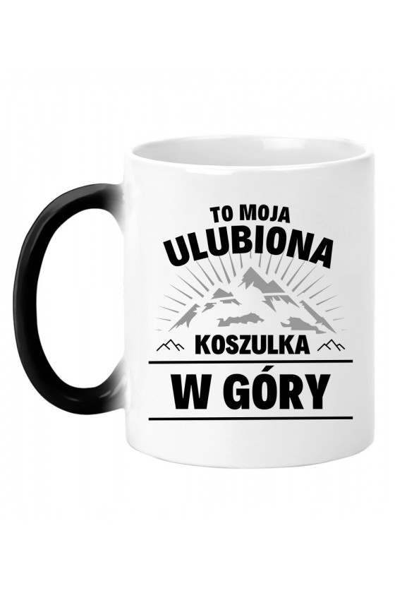 Kubek magiczny To moja ulubiona koszulka w góry