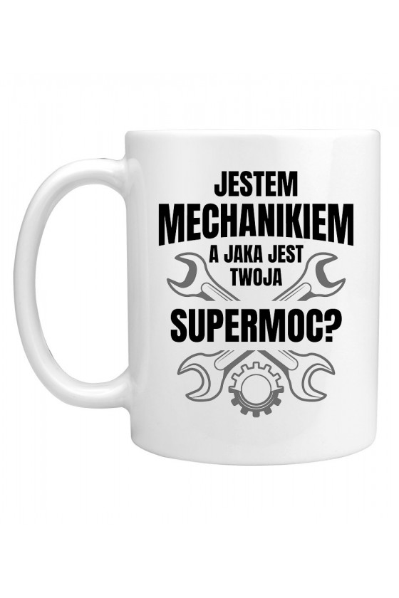 Kubek Jestem mechanikiem, a jaka jest twoja supermoc - wersja 2