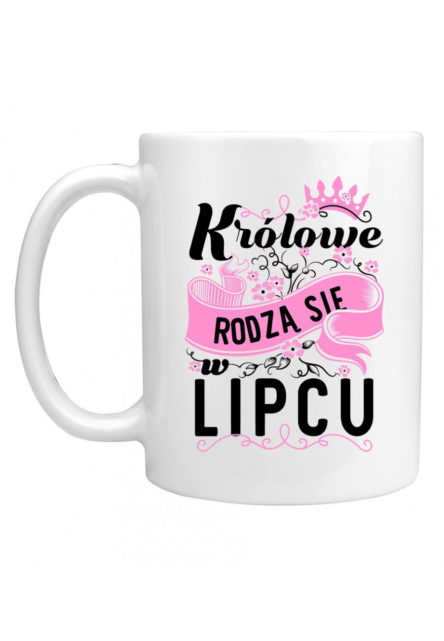 Kubek Królowe rodzą się w lipcu