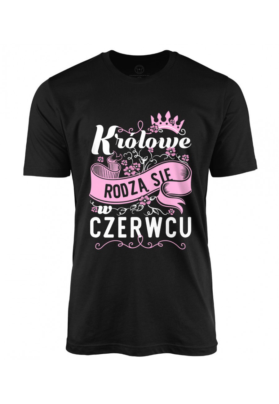 Koszulka męska Królowe rodzą się w czerwcu