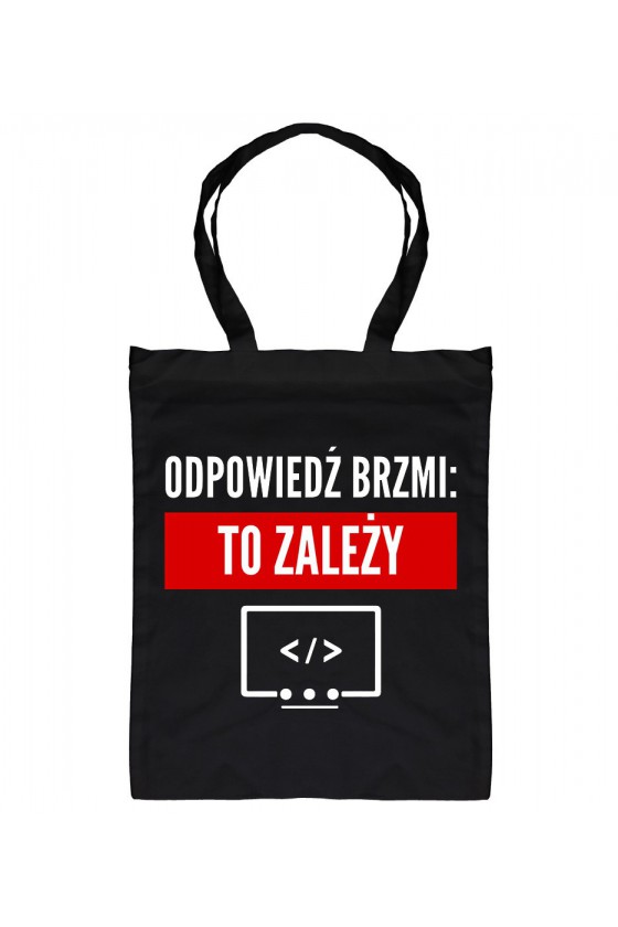 Torba bawełniana Odpowiedź brzmi: To zależy