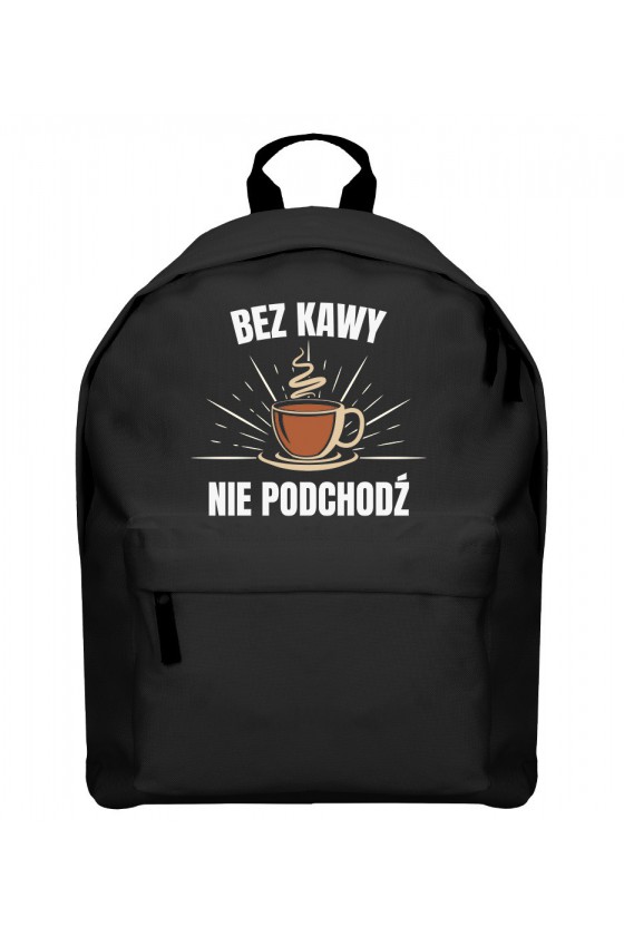 Plecak Bez kawy nie podchodź