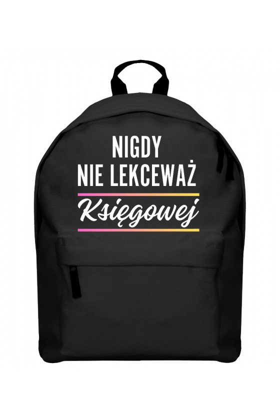 Plecak Nigdy nie lekceważ księgowej