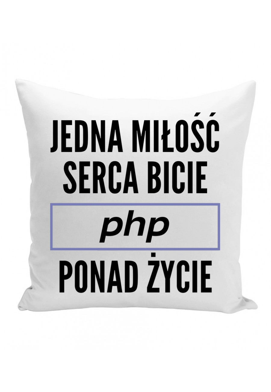 Poduszka Jedna miłość, serca bicie, PHP ponad życie