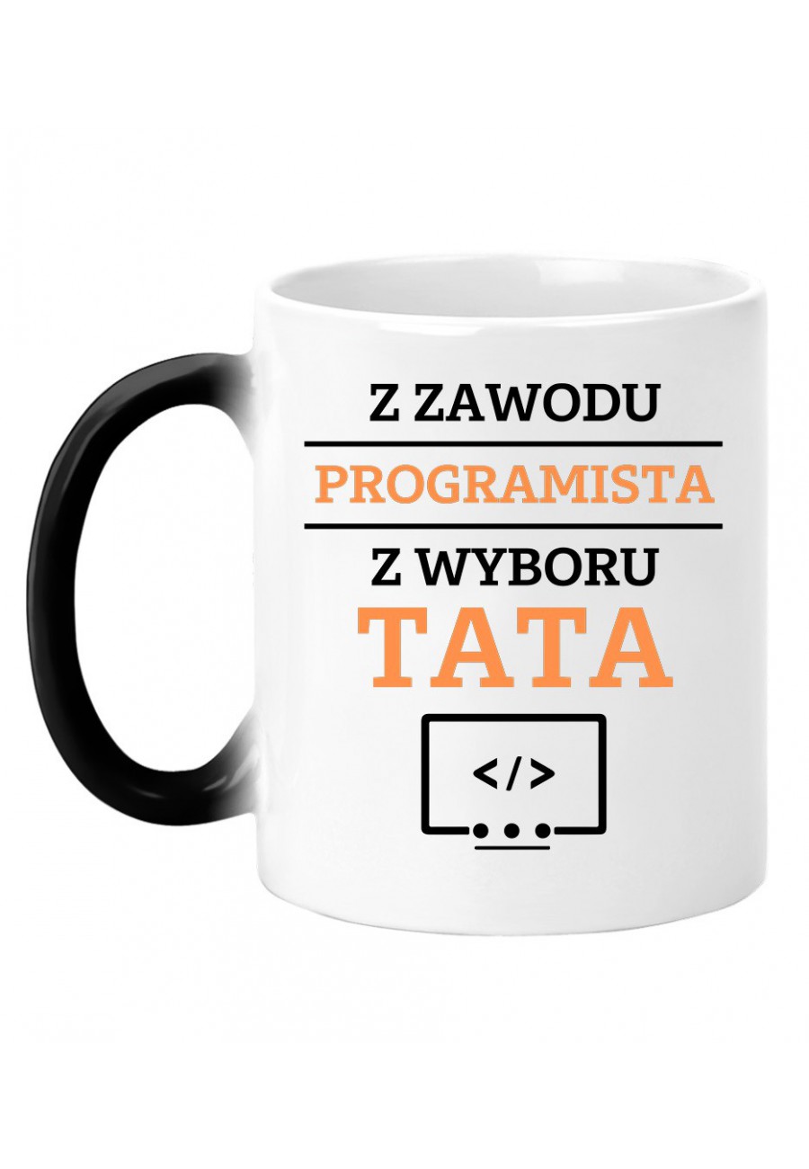 Kubek magiczny Z zawodu programista, z wyboru Tata