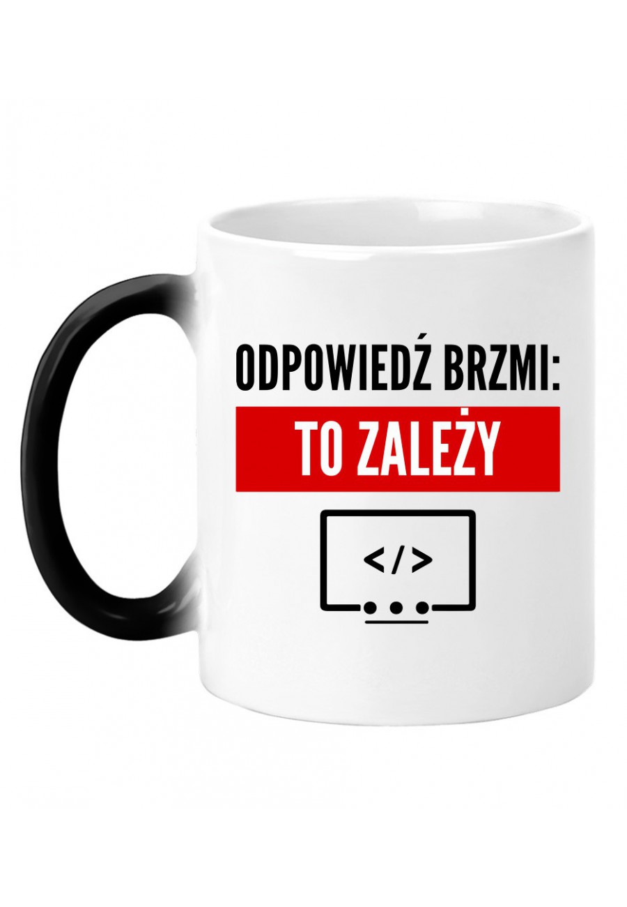 Kubek magiczny Odpowiedź brzmi: To zależy