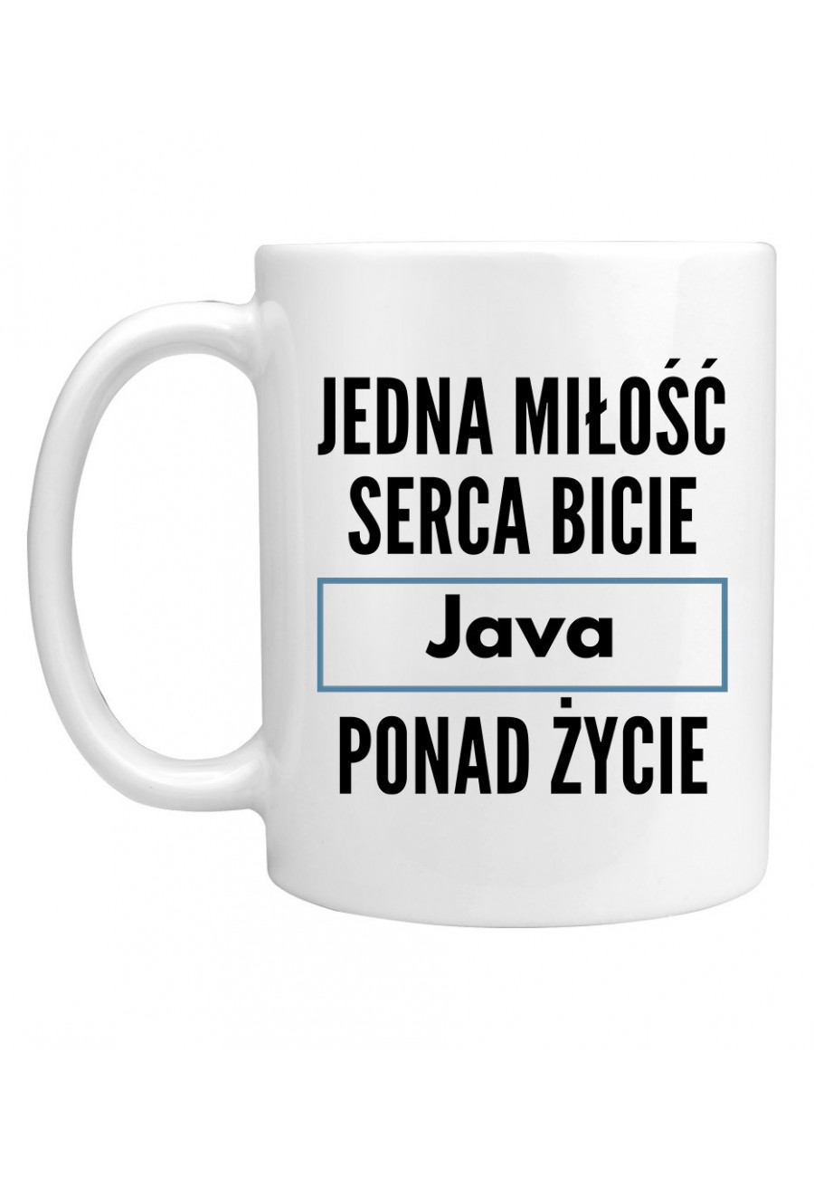 Kubek Jedna miłość, serca bicie, Java ponad życie