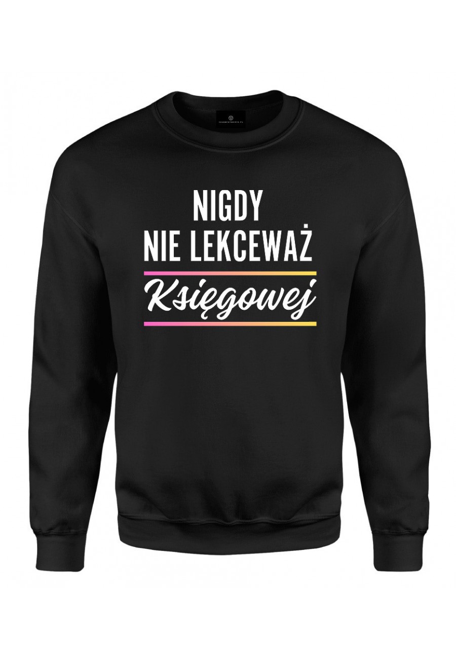 Bluza klasyczna Nigdy nie lekceważ księgowej