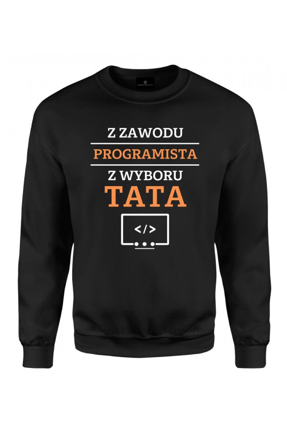 Bluza klasyczna Z zawodu programista, z wyboru Tata
