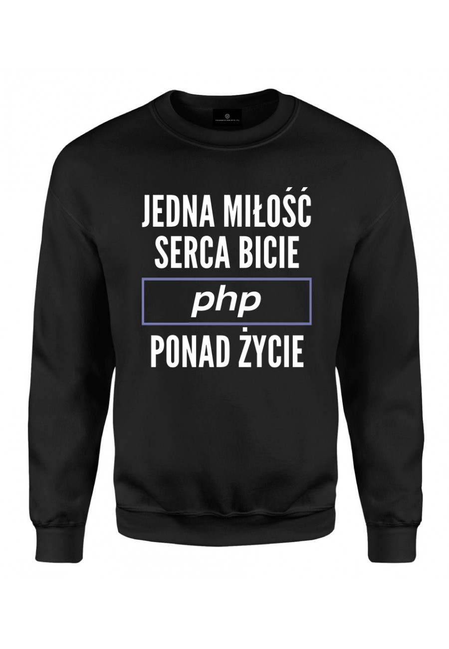 Bluza klasyczna Jedna miłość, serca bicie, PHP ponad życie