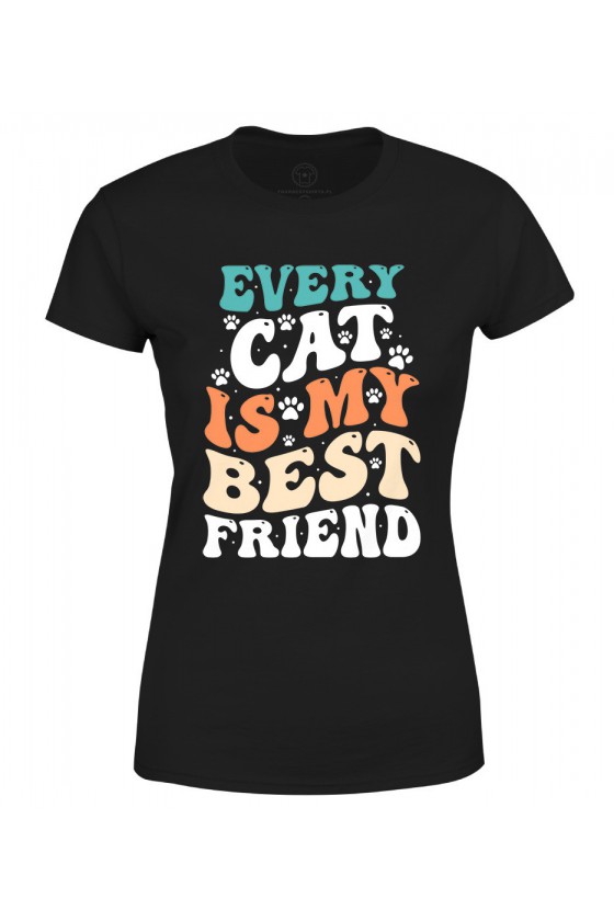 Koszulka damska Every Cat is My Best Friend