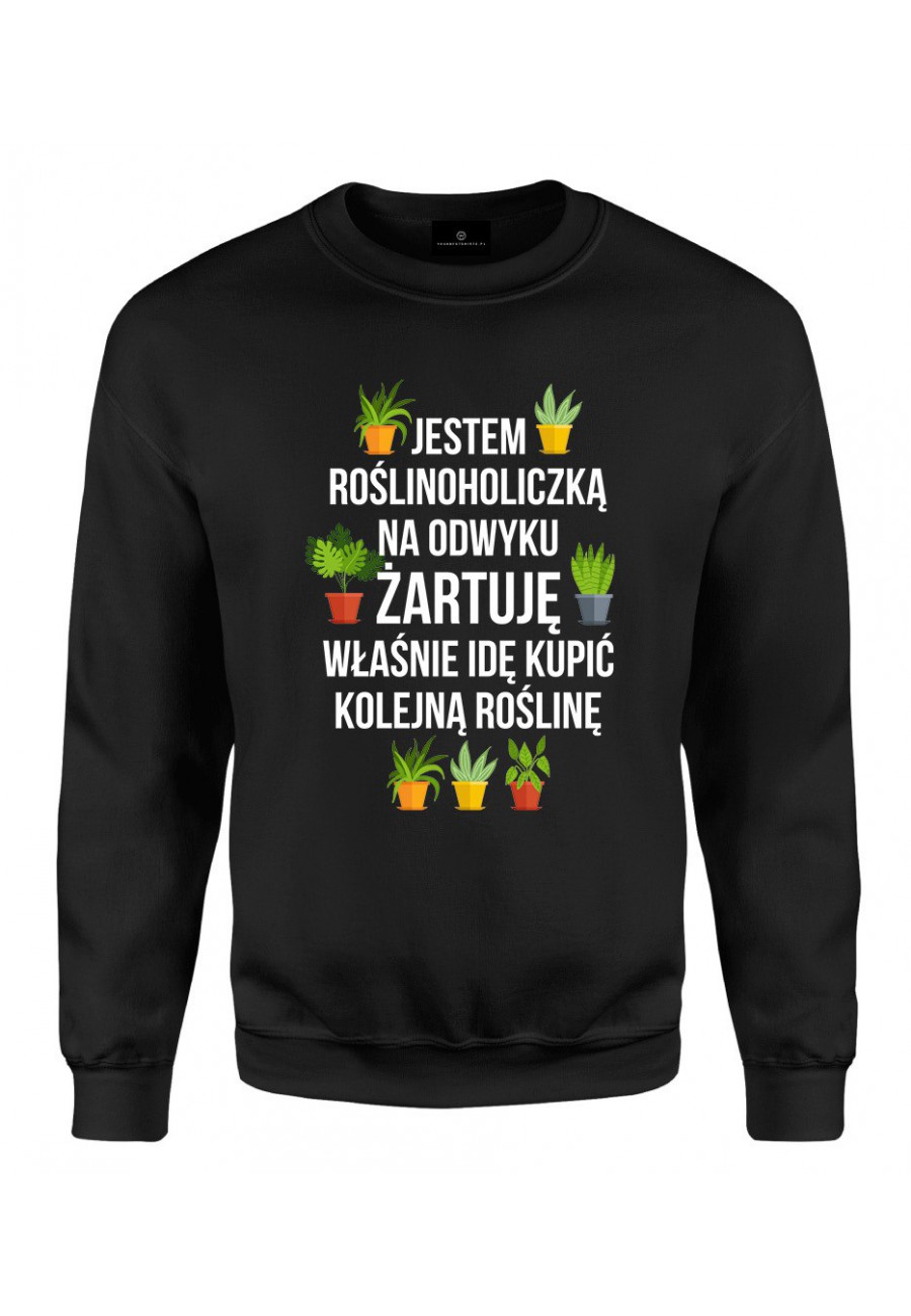 Bluza klasyczna Jestem roślinoholiczką na odwyku, żartuję