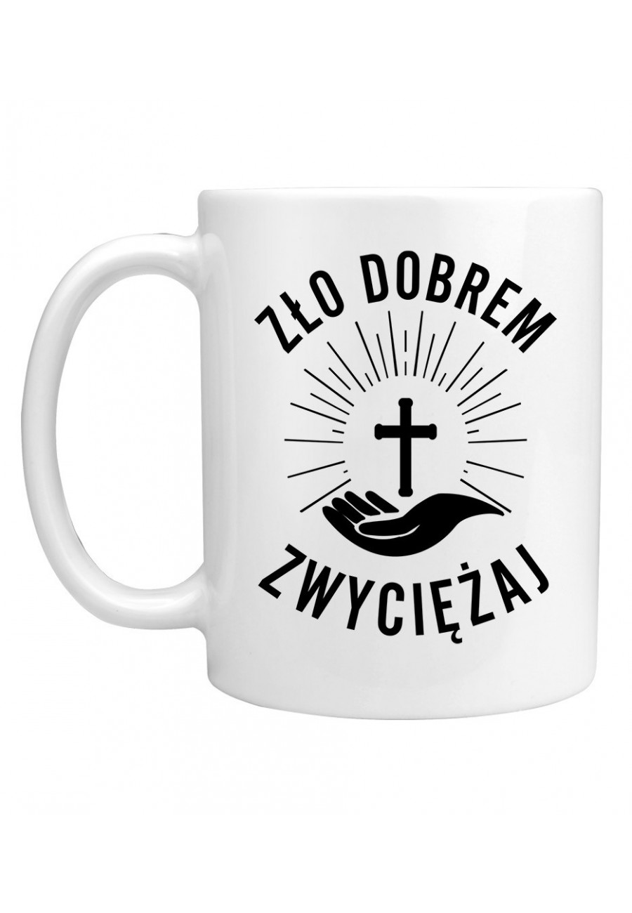 Kubek Zło dobrem zwyciężaj