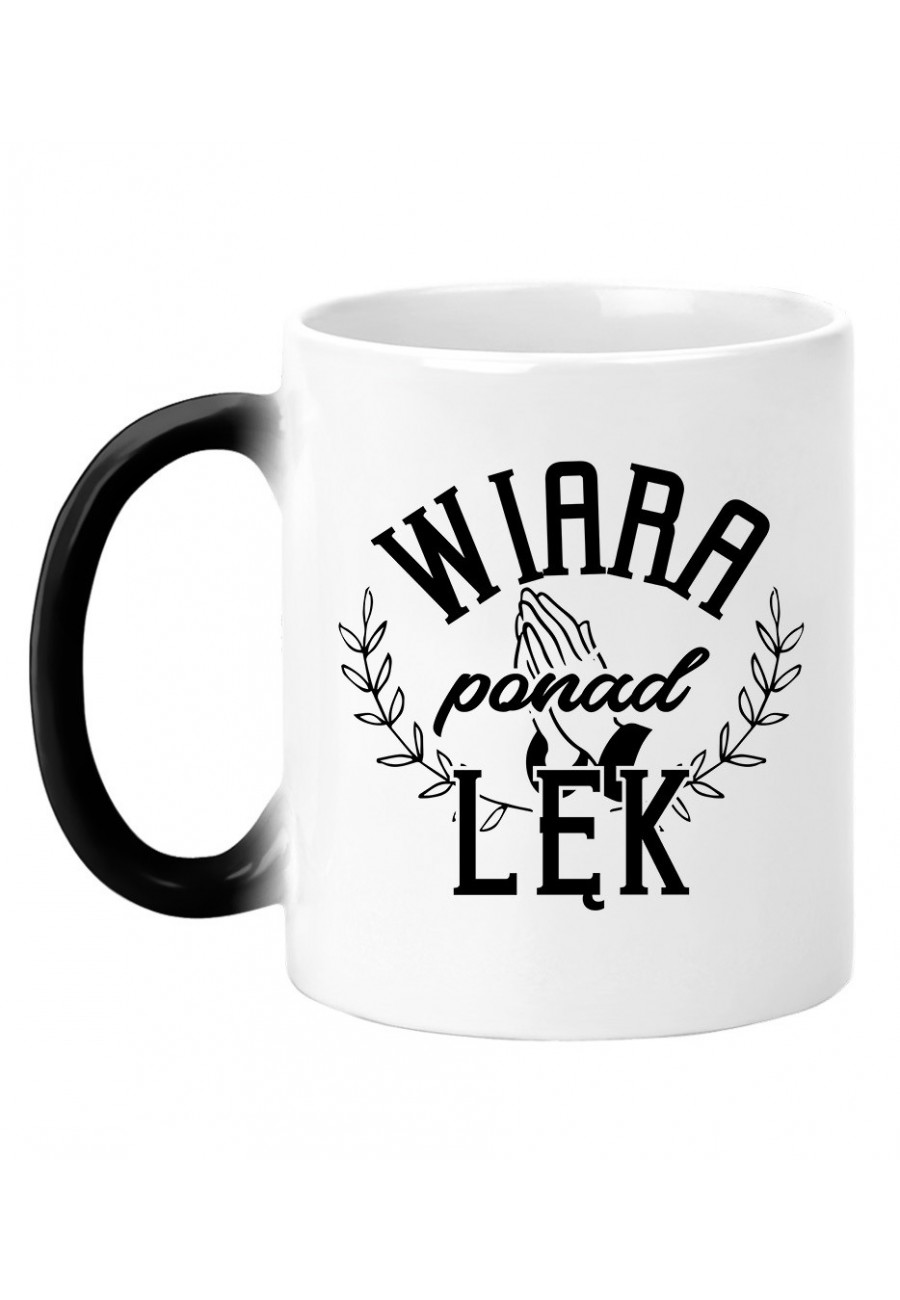 Kubek magiczny Wiara ponad lęk