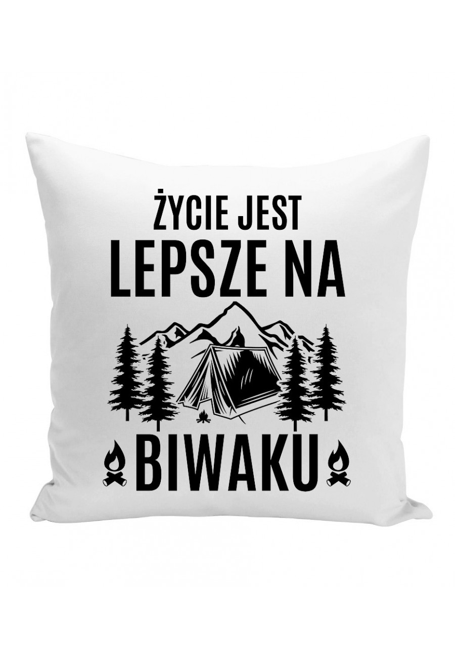 Poduszka Życie jest lepsze na biwaku