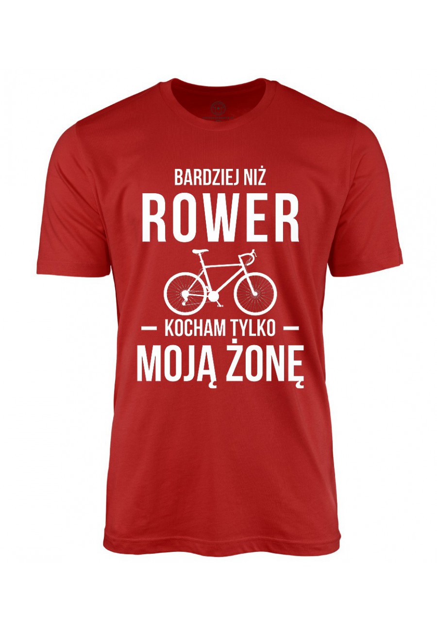 Koszulka męska Bardziej niż rower kocham tylko moją żonę