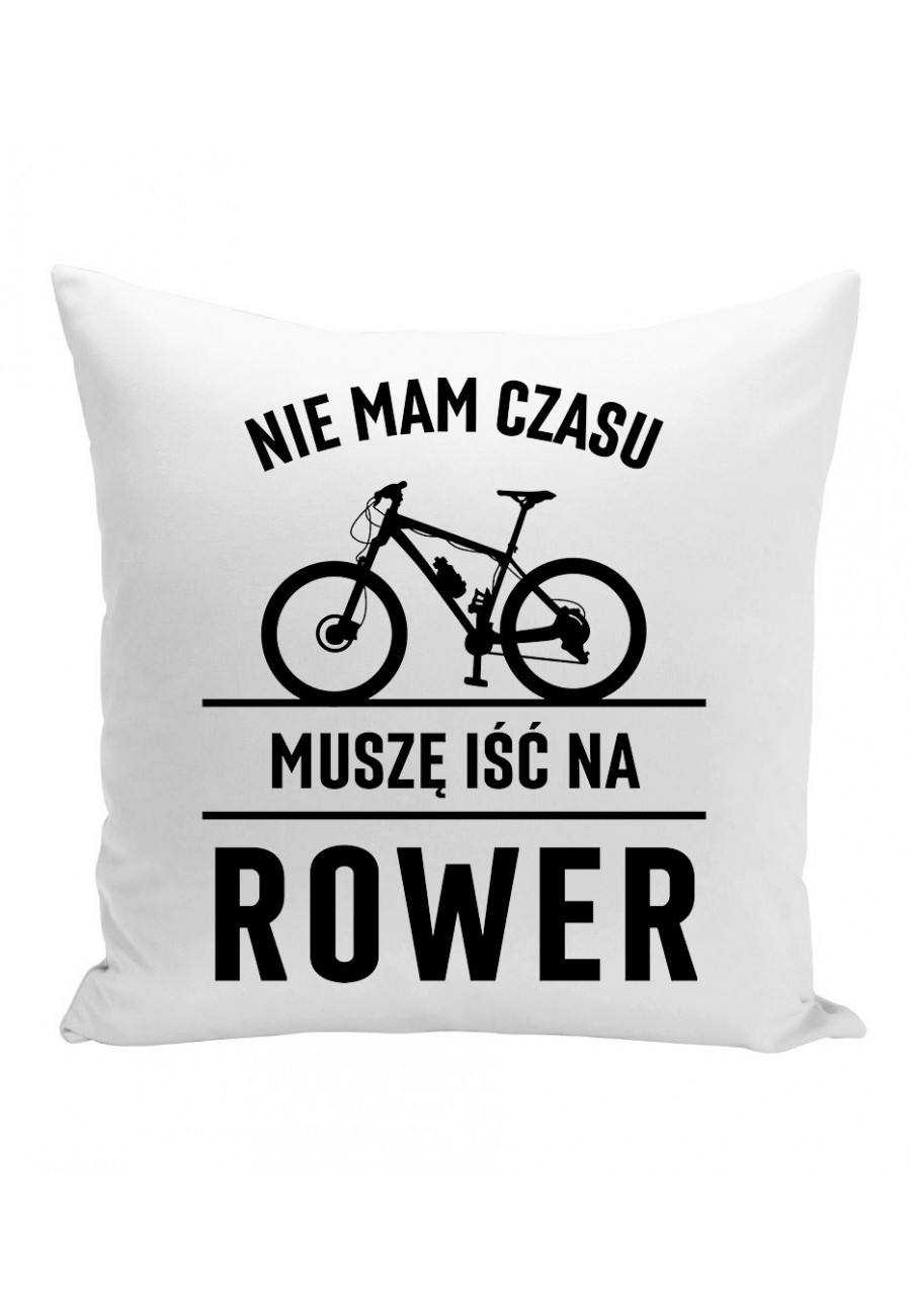 Poduszka Nie mam czasu, muszę iść na rower MTB