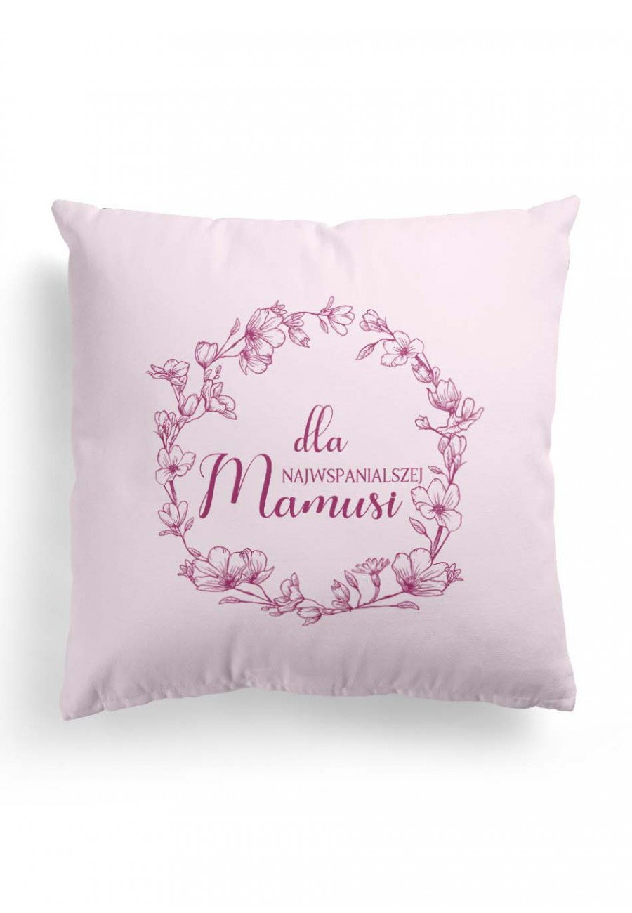 Poduszka Premium dla Najwspanialszej Mamusi (różowa)