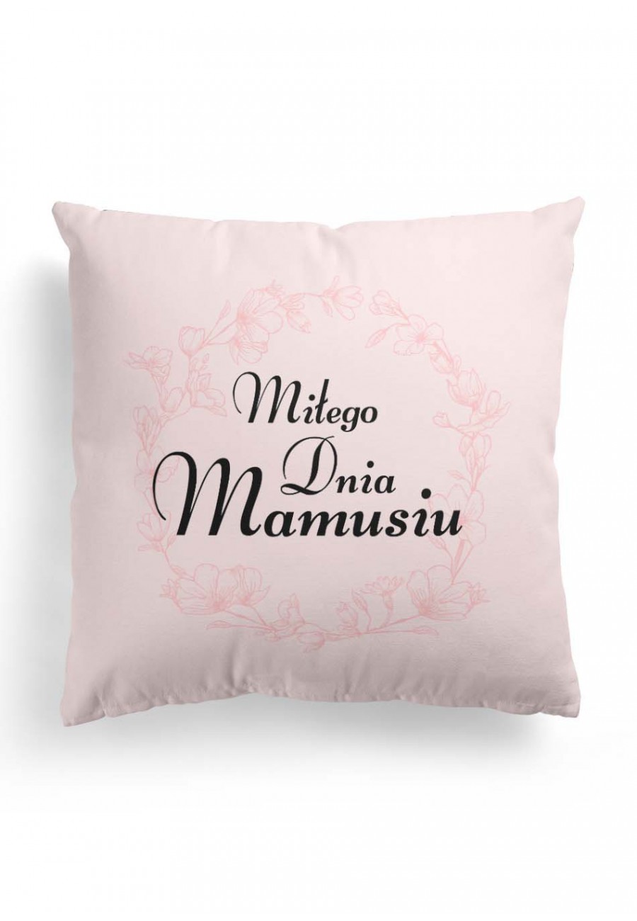 Poduszka Premium Miłego Dnia Mamusiu - różowa