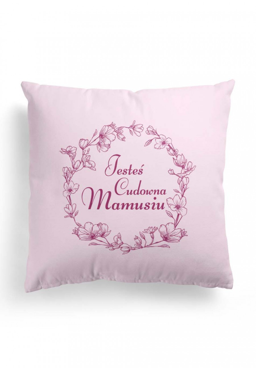 Poduszka Premium dla Mamy Jesteś Cudowna Mamusiu (różowa)