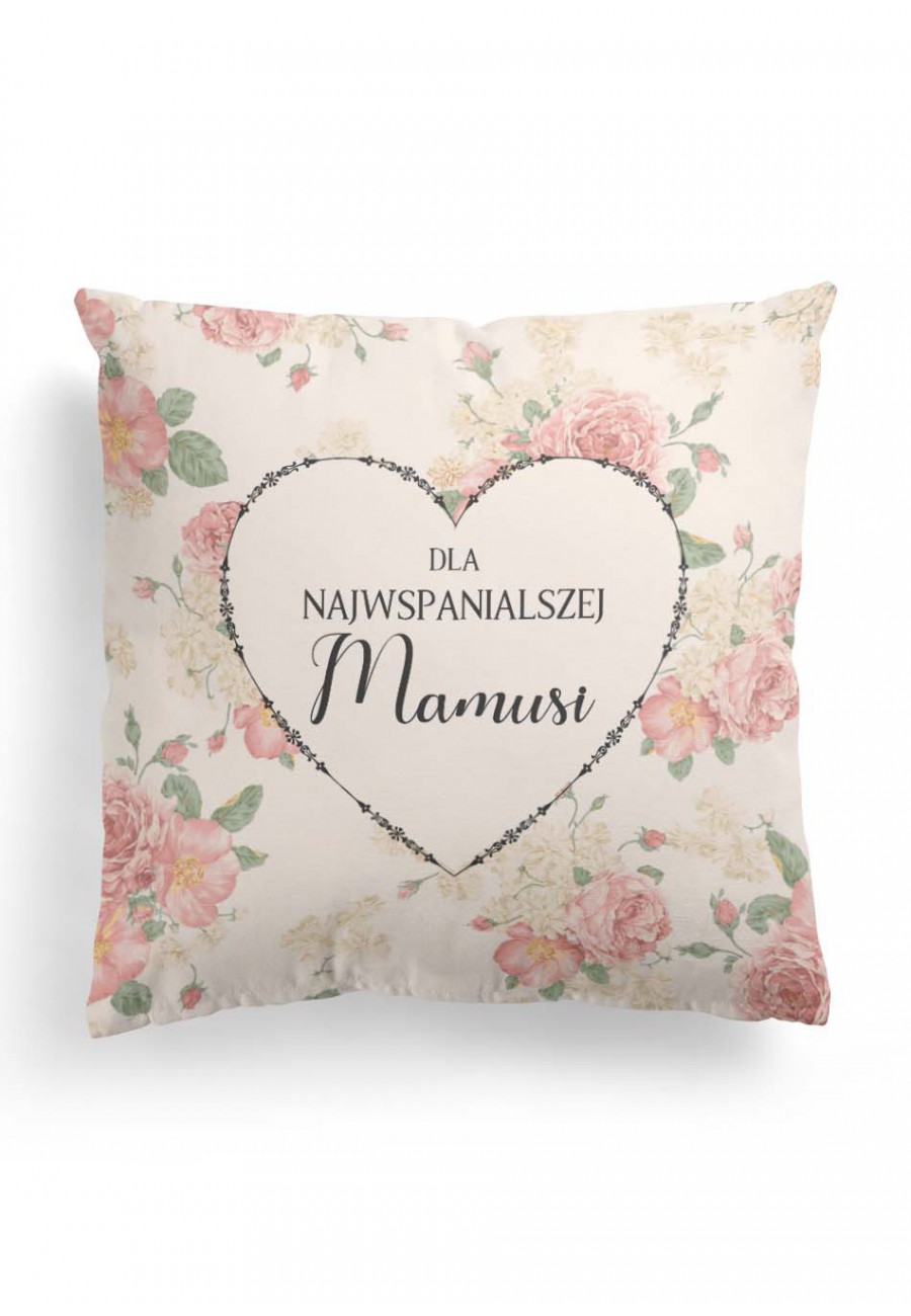 Poduszka Premium z napisem Dla Najwspanialszej Mamusi (kwiatki)
