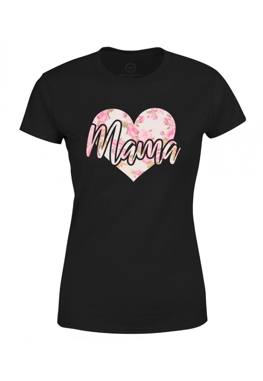 Koszulka damska Z napisem Mama (serce)