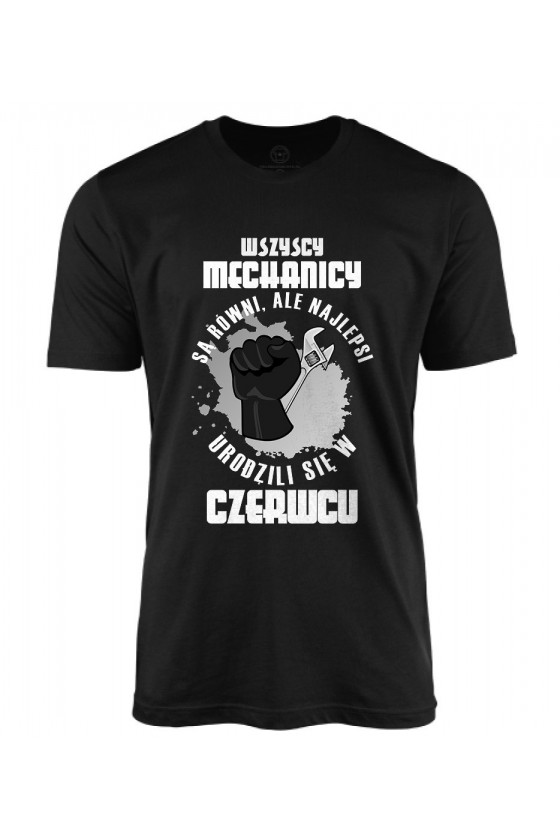 Koszulka męska Najlepsi Mechanicy urodzili się w Czerwcu