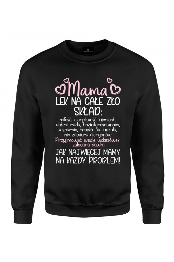 Bluza klasyczna Dla Mamy - Mama lek na całe zło