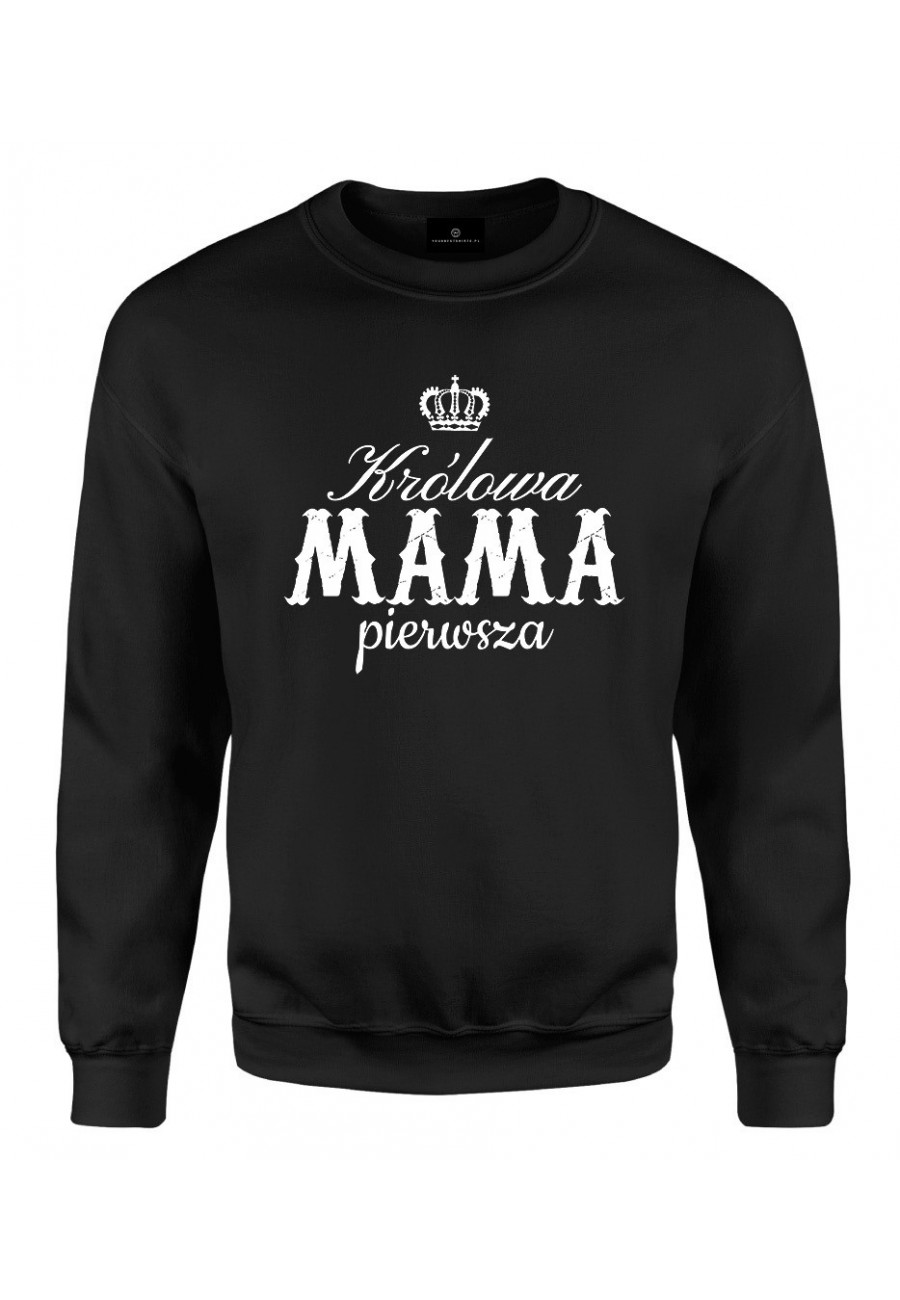 Bluza klasyczna Dla Mamy Królowa Mama Pierwsza