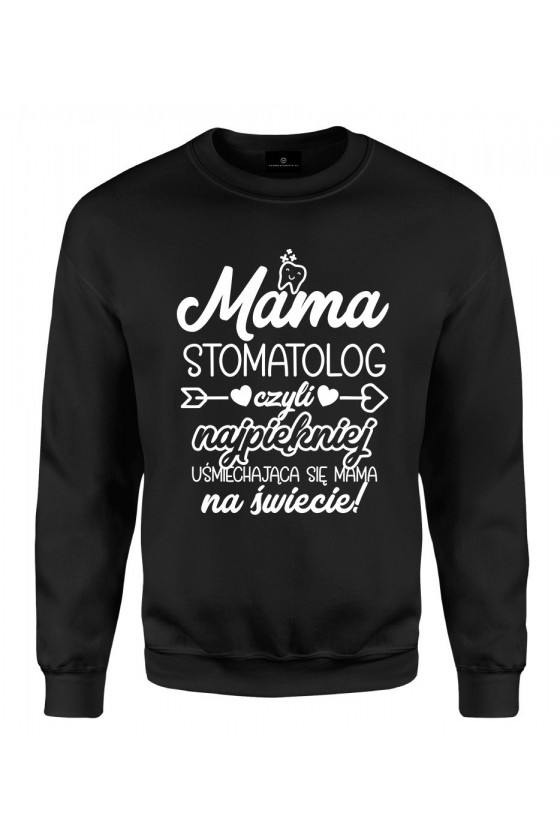 Bluza klasyczna Mama Stomatolog czyli najpiękniej uśmiechająca się mama na świecie