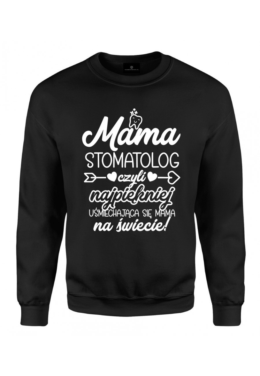 Bluza klasyczna Mama Stomatolog czyli najpiękniej uśmiechająca się mama na świecie