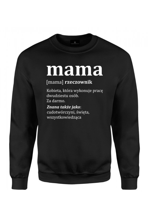 Bluza klasyczna Mama Kobieta, która wykonuje pracę dwudziestu osób