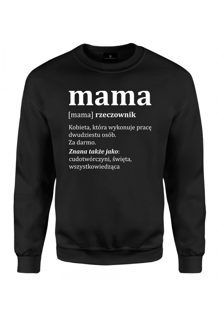 Bluza klasyczna Mama Kobieta, która wykonuje pracę dwudziestu osób