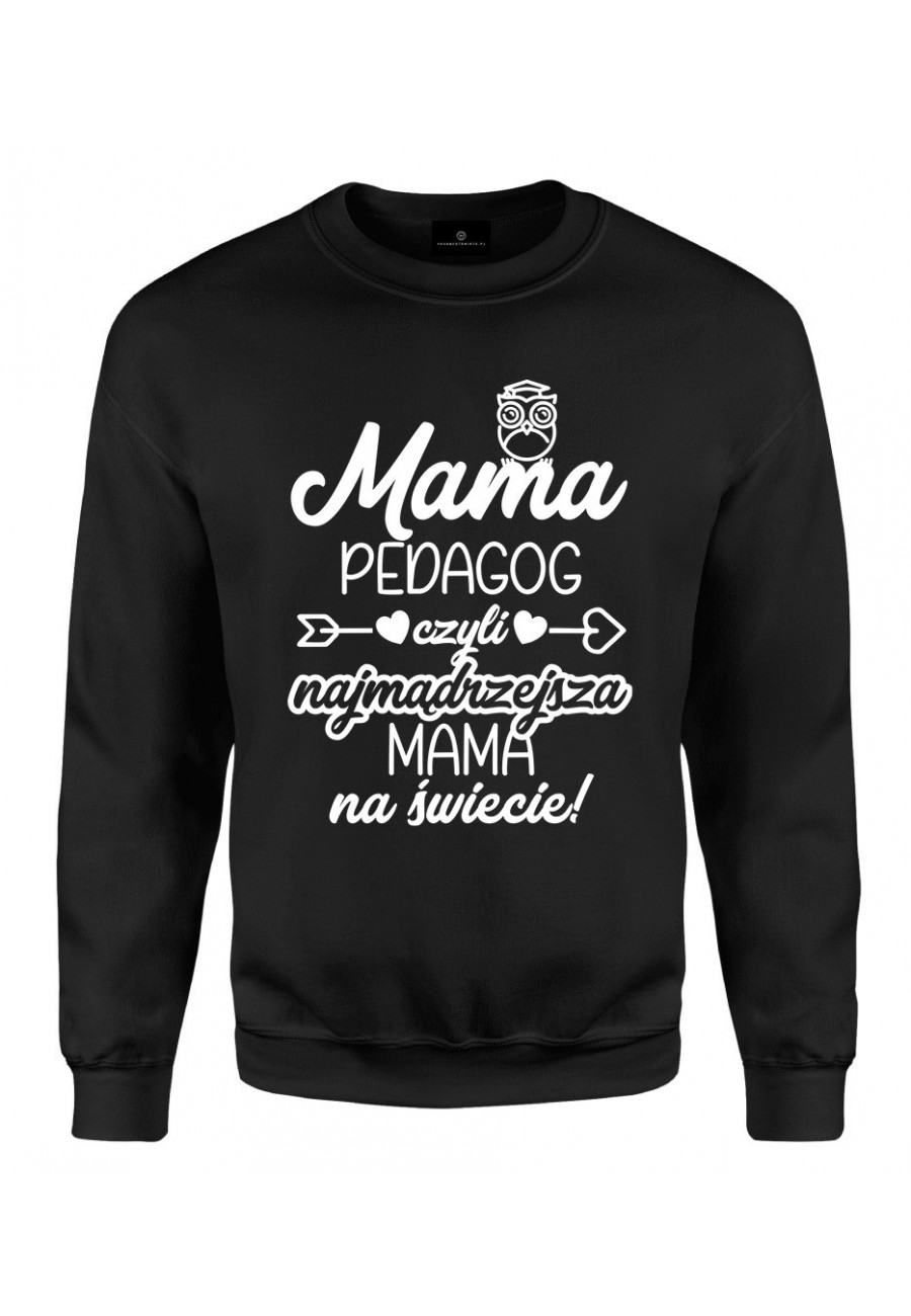 Bluza klasyczna Mama Pedagog czyli najmądrzejsza Mama na świecie