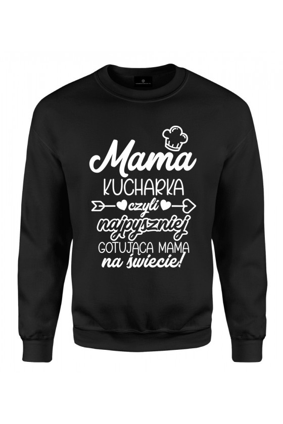 Bluza klasyczna Mama kucharka czyli najpyszniej gotująca Mama na świecie