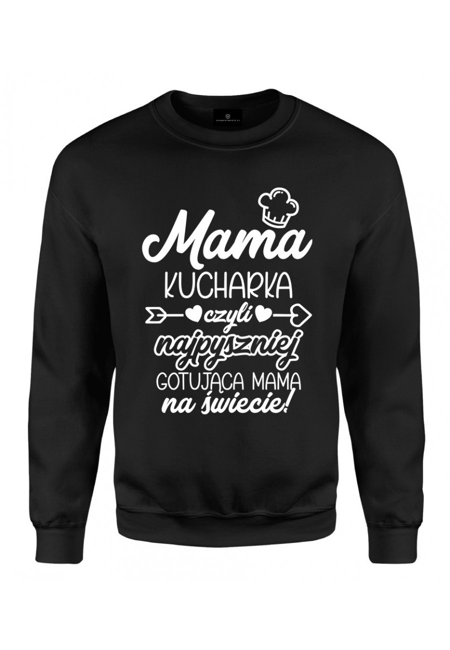 Bluza klasyczna Mama kucharka czyli najpyszniej gotująca Mama na świecie