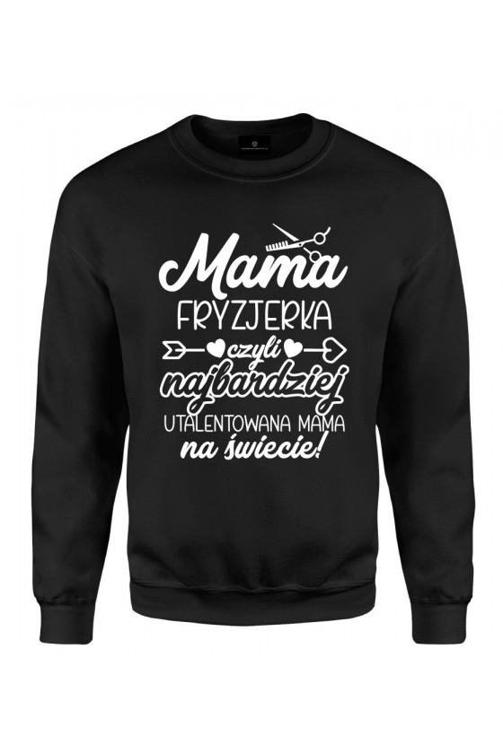 Bluza klasyczna Mama Fryzjerka czyli najbardziej utalentowana Mama na świecie