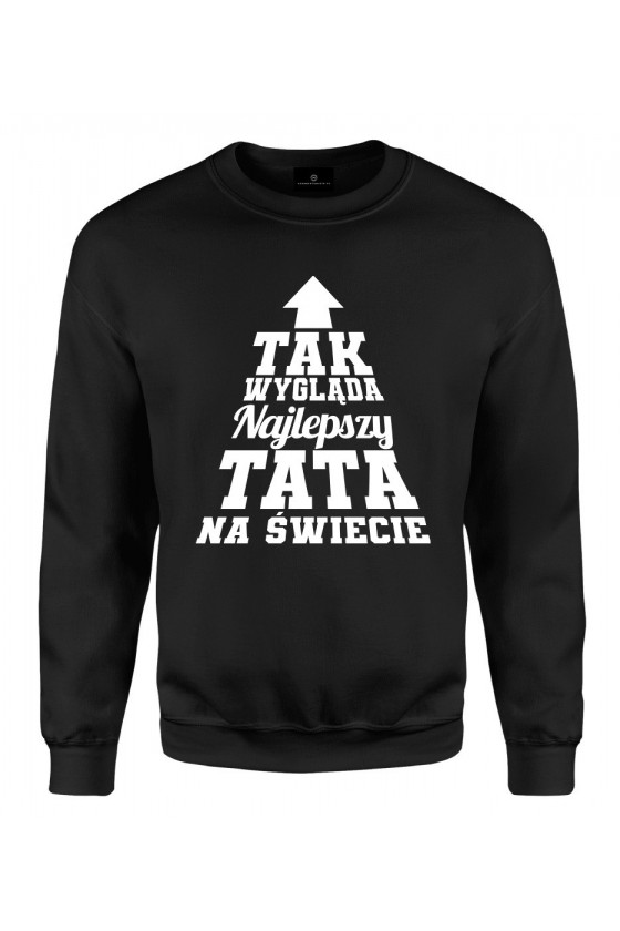 Bluza klasyczna Dla Taty Tak wygląda najlepszy tata