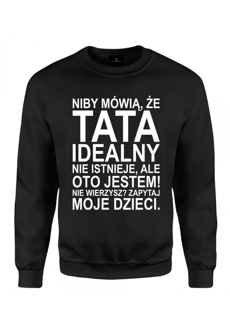 Bluza klasyczna Dla Taty idealnego z napisem