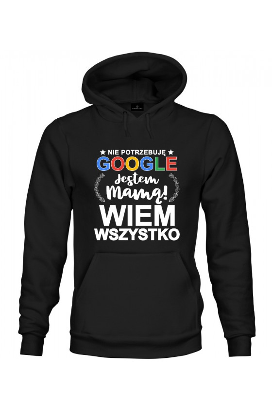 Bluza z kapturem Nie Potrzebuję Google Jestem Mamą