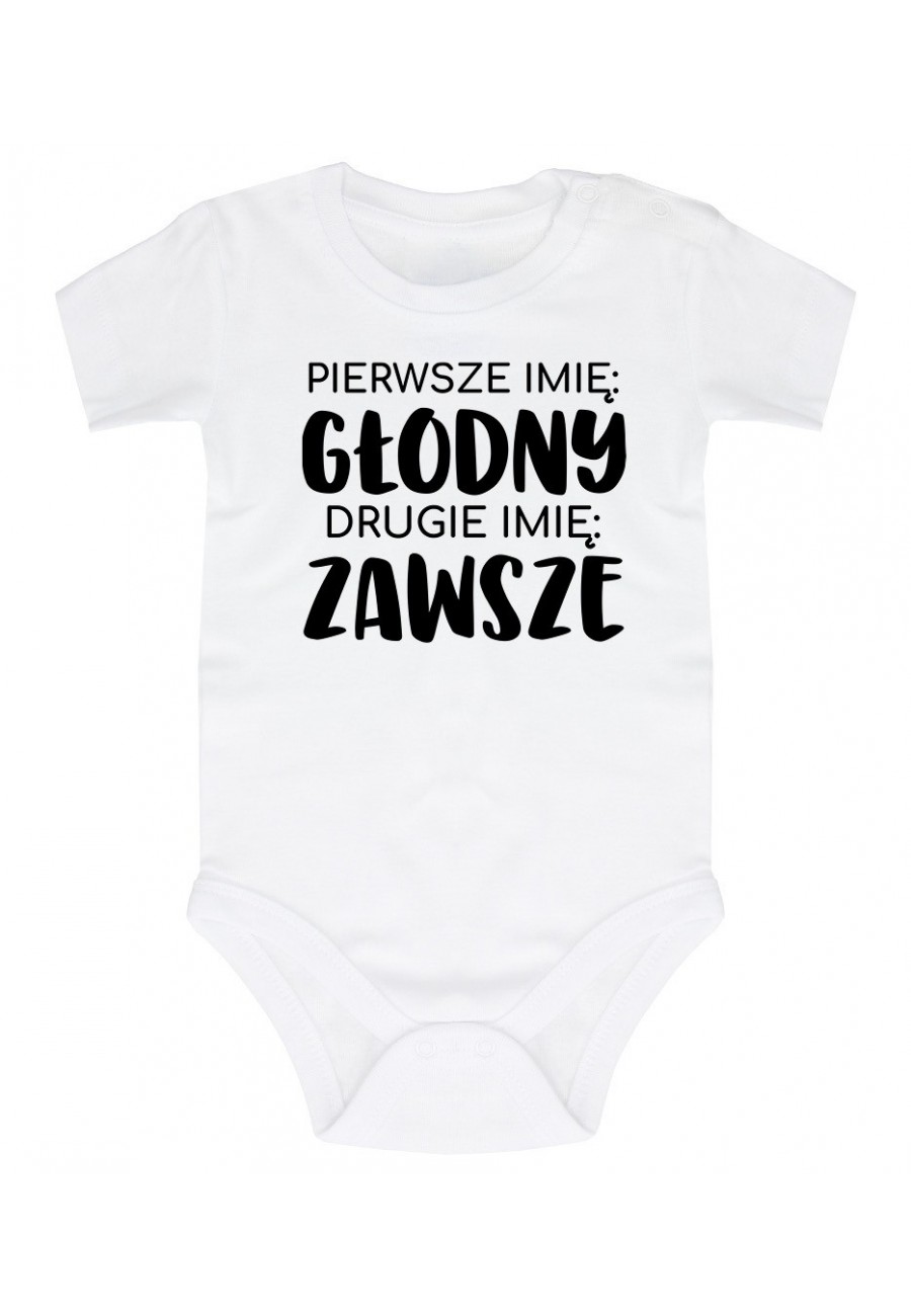 Body niemowlęce Pierwsze imię: Głodny Drugie imię: Zawsze 2