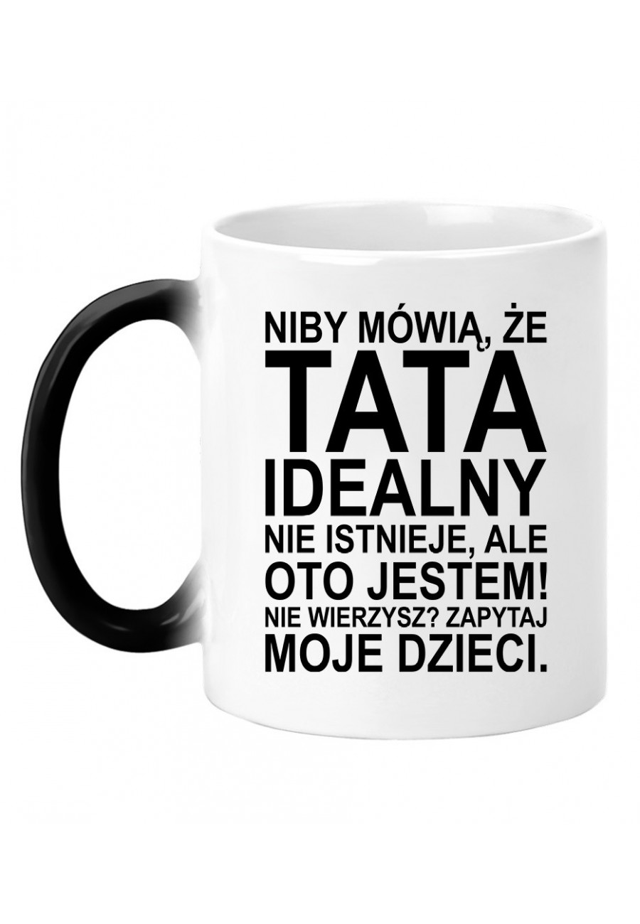 Kubek magiczny Dla Taty idealnego z napisem