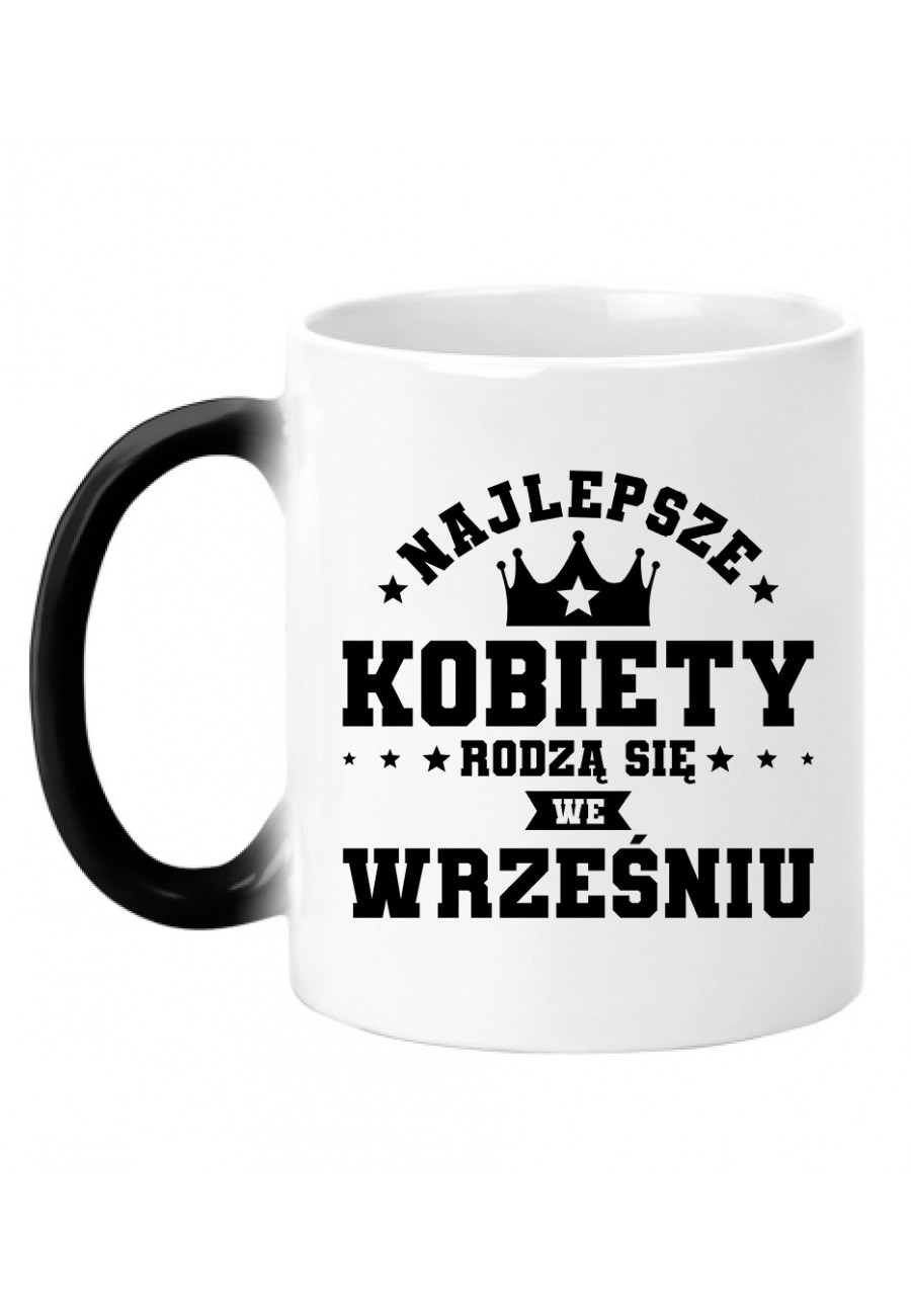 Kubek magiczny Najlepsze kobiety rodzą się we wrześniu