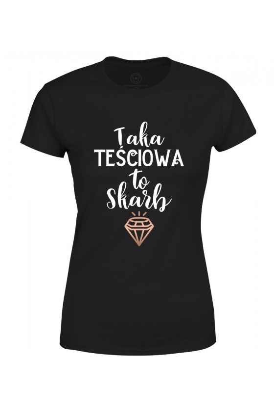 Koszulka damska Taka Teściowa to skarb