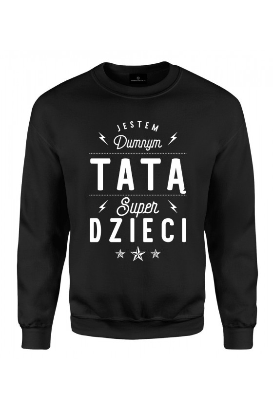 Bluza klasyczna Jestem dumnym tatą super dzieci